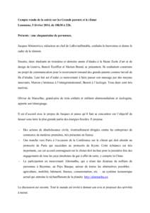 Compte rendu de la soirée sur les Grands parents et le climat Lausanne, 5 février 2014, de 18h30 à 22h. Présents : une cinquantaine de personnes. Jacques Mirenowicz, rédacteur en chef de LaRevueDurable, souhaite la 