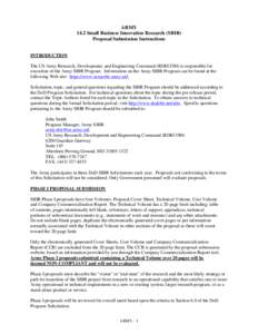 ARMY 14.2 Small Business Innovation Research (SBIR) Proposal Submission Instructions INTRODUCTION The US Army Research, Development, and Engineering Command (RDECOM) is responsible for execution of the Army SBIR Program.