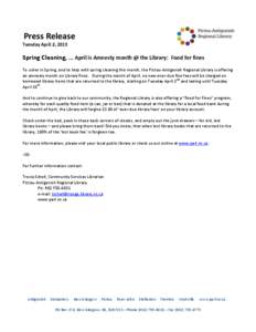 Press Release Tuesday April 2, 2013 Spring Cleaning, … April is Amnesty month @ the Library: Food for fines To usher in Spring, and to help with spring cleaning this month, the Pictou-Antigonish Regional Library is off