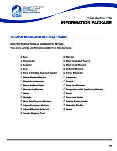 Trade Qualifier (TQ)  INFORMATION PACKAGE NUNAVUT DESIGNATED RED-SEAL TRADES Note : Only Red-Seal Trades are available for the TQ route. There are no currently valid TQ exams available in non-Red-Seal trades