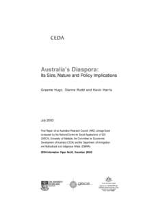 Australia’s Diaspora: Its Size, Nature and Policy Implications Graeme Hugo, Dianne Rudd and Kevin Harris  July 2003