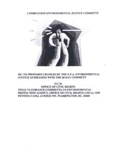 US EPA: OCR: Combustion Environmental Justice Committee, Re: to Proposed Changes by the EPA Environmental Justice Guidelines with the 60 day Comment