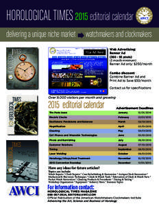 HOROLOGICAL TIMES 2015 editorial calendar delivering a unique niche market watchmakers and clockmakers Web Advertising: Banner Ad
