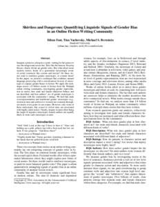 Shirtless and Dangerous: Quantifying Linguistic Signals of Gender Bias in an Online Fiction Writing Community Ethan Fast, Tina Vachovsky, Michael S. Bernstein Stanford University {ethan.fast, tvachov, msb}@cs.stanford.ed