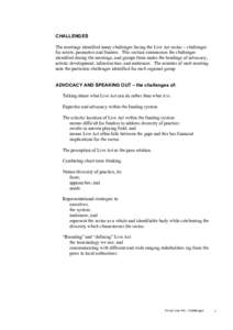 CHALLENGES The meetings identified many challenges facing the Live Art sector – challenges for artists, promoters and funders. This section summarises the challenges identified during the meetings, and groups them unde