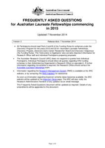 FREQUENTLY ASKED QUESTIONS for Australian Laureate Fellowships commencing in 2015 Updated 7 November 2014 Version 2