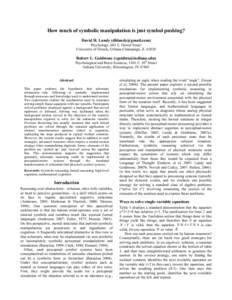 How much of symbolic manipulation is just symbol pushing? David H. Landy () Psychology, 603 E. Daniel Street University of Illinois, Urbana-Champaign, ILRobert L. Goldstone ()