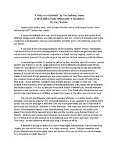 “A Tribute to Mandela” by The Embassy Series at the South African Ambassador’s Residence By Gary Tischler Seasons end, as they must, even a season like this one at the Embassy Series, which celebrated its 20th anni