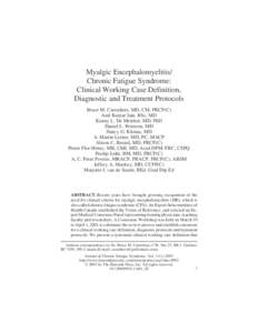 Myalgic Encephalomyelitis/ Chronic Fatigue Syndrome: Clinical Working Case Definition, Diagnostic and Treatment Protocols Bruce M. Carruthers, MD, CM, FRCP(C) Anil Kumar Jain, BSc, MD