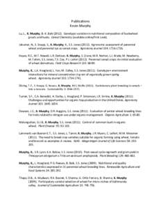 Publications Kevin Murphy Lu, L., K. Murphy, B.-K. BaikGenotypic variation in nutritional composition of buckwheat groats and husks. Cereal Chemistry (available online/First Look). Jakumar, N., S. Snapp, S., K. 