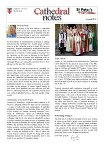 August 2013 From the Dean Welcome to the first edition of Cathedral Notes in its new format. I hope that you will find enough that is familiar from the previous format to keep you comfortable,