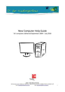 New Computer Help Guide for computers delivered September 2009 – July 2010 Vicnet – State Library of Victoria, 328 Swanston Street, Melbourne, 3000Phone: Freecall) orFax: (Em