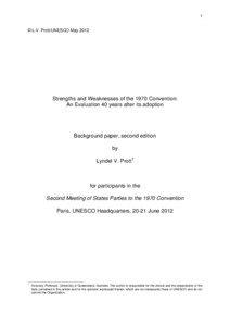 Ancient art / Cultural heritage / Conflict of laws / International Institute for the Unification of Private Law / Private law / UNESCO Convention on the Protection of the Underwater Cultural Heritage / Antiquities trade / World Heritage Site / Intangible cultural heritage / Art history / Culture / Cultural studies