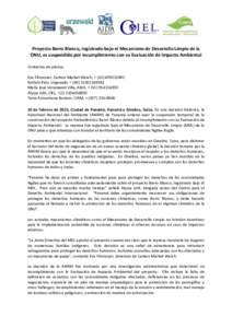 Proyecto Barro Blanco, registrado bajo el Mecanismo de Desarrollo Limpio de la ONU, es suspendido por incumplimiento con su Evaluación de Impacto Ambiental Contactos de prensa: Eva Filzmoser, Carbon Market Watch, + (32)