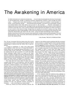 The Awakening in America A radical situation is a collective awakening[removed]In such situations people become much more open to new perspectives, readier to question previous assumptions, quicker to see through the usua
