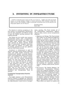 5.  INVESTING IN INFRASTRUCTURE I think it’s important also to point out that as we invest in[removed]bridges and roads and transit systems, we are also building a bridge to a cleaner environment. We’re building a brid