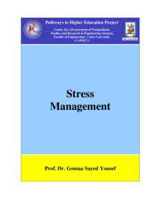 Cairo University / Workplace stress / Hans Selye / Health / Mind / Management / Stress / Sayed Kaseb / Pathways to Higher Education /  Egypt