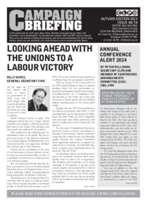 autumn EDITION 2014 ISSUE NO 78 CLPD publication for CLPs and Labour Party Members www.clpd.org.uk (where this newsletter can be downloaded). For detailed and exclusive NEC and NPF reports, internal Party news and debate