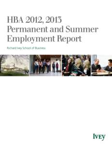 HBA 2012, 2013 Permanent and Summer Employment Report Richard Ivey School of Business  Recruiting at the Richard Ivey
