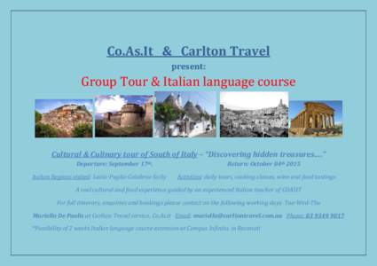 Co.As.It & Carlton Travel present: Group Tour & Italian language course  Cultural & Culinary tour of South of Italy – “Discovering hidden treasures….”