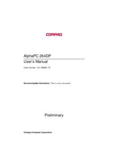 AlphaPC 264DP User’s Manual Order Number: EC–RB0BA–TE Revision/Update Information: This is a new document.