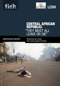 LCDH  Central African Republic: “They must all leave or die”