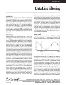 Document[removed]DataLineFiltering Introduction Noise is a major concern among designers of electrical equipment because failure of an electronic design due to