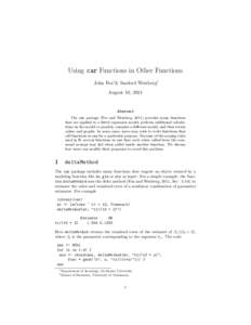 Using car Functions in Other Functions John Fox∗& Sanford Weisberg† August 10, 2014 Abstract The car package (Fox and Weisberg, 2011) provides many functions