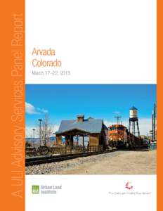A uli Advisory Services Panel Report Arvada Colorado March 17–22, 2013