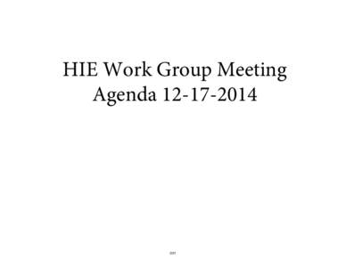 HIE Work Group Meeting Agenda[removed]  VT Health Care Innovation Project