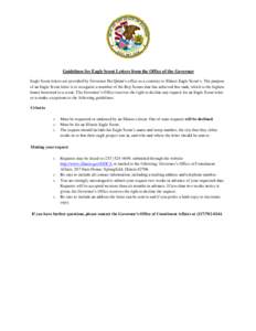 Guidelines for Eagle Scout Letters from the Office of the Governor Eagle Scout letters are provided by Governor Pat Quinn’s office as a courtesy to Illinois Eagle Scout’s. The purpose of an Eagle Scout letter is to r