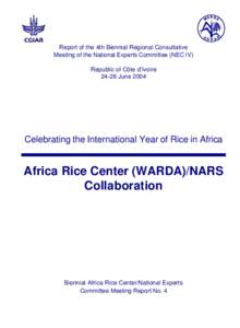 Report of the 4th Biennial Regional Consultative Meeting of the National Experts Committee (NEC IV) Republic of Côte d’IvoireJuneCelebrating the International Year of Rice in Africa