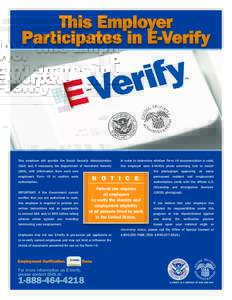 This Employer Participates in E-Verify This employer will provide the Social Security Administration  In order to determine whether Form I-9 documentation is valid,