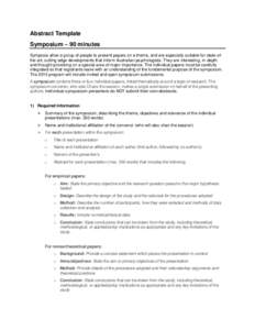 Abstract Template Symposium – 90 minutes Symposia allow a group of people to present papers on a theme, and are especially suitable for state-ofthe-art, cutting edge developments that inform Australian psychologists. T