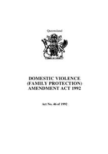 Queensland  DOMESTIC VIOLENCE (FAMILY PROTECTION) AMENDMENT ACT 1992