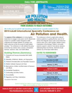 We invite you to submit late breaking abstracts for a poster session to the[removed]AAAR International Specialty Conference on Air Pollution and Health.