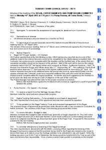 TENBURY TOWN COUNCIL[removed] – RE11 Minutes of the meeting of the REGAL, ENTERTAINMENTS AND PUMP ROOMS COMMITTEE held on Monday 16th April 2012 at 7.15 pm in the Pump Rooms, off Teme Street, Tenbury