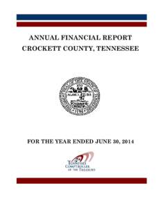 ANNUAL FINANCIAL REPORT CROCKETT COUNTY, TENNESSEE FOR THE YEAR ENDED JUNE 30, 2014  ANNUAL FINANCIAL REPORT