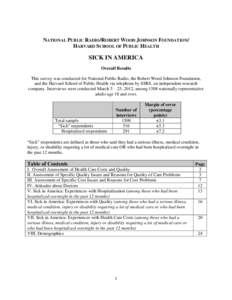 NATIONAL PUBLIC RADIO/ROBERT WOOD JOHNSON FOUNDATION/ HARVARD SCHOOL OF PUBLIC HEALTH SICK IN AMERICA Overall Results This survey was conducted for National Public Radio, the Robert Wood Johnson Foundation,