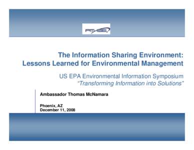 Remarks of Ambassador Thomas McNamara Environmental Information Symposium 2008 “Transforming Information into Solutions” Phoenix, AZ December 10, 2008