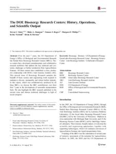 Bioenerg. Res. DOIs12155The DOE Bioenergy Research Centers: History, Operations, and Scientific Output Steven C. Slater 1,2,3 & Blake A. Simmons 4 & Tamara S. Rogers 5 & Margaret F. Phillips 1,3 &