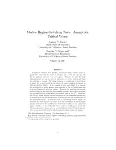 Markov Regime-Switching Tests: Asymptotic Critical Values Andrew V. Carter Department of Statistics University of California, Santa Barbara Douglas G. Steigerwald