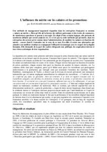 L’influence du mérite sur les salaires et les promotions par JEAN-MARIE GOGUE, ancien Maître de conférences à HEC Une méthode de management largement répandue dans les entreprises françaises se nomme « salaire 