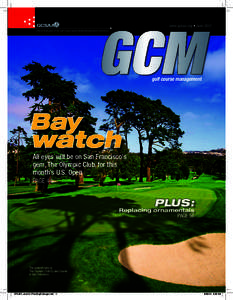 GCM  www.gcsaa.org • June 2012 Official Publication of the Golf Course Superintendents Association of America