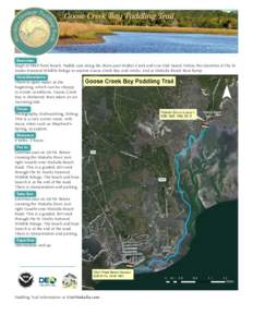 Goose Creek Bay Paddling Trail  Overview: Begin at Shell Point Beach. Paddle east along the shore past Walker Creek and Live Oak Island. Follow the shoreline of the St. Marks National Wildlife Refuge to explore Goose Cre