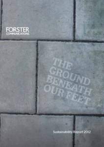 Sustainability Report 2012  The ground beneath our feet Forster Sustainability Report[removed]