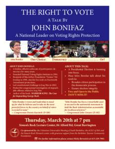 THE RIGHT TO VOTE A Talk By JOHN BONIFAZ  A National Leader on Voting Rights Protection