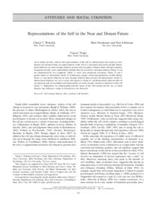 ATTITUDES AND SOCIAL COGNITION  Representations of the Self in the Near and Distant Future Cheryl J. Wakslak  Shiri Nussbaum and Nira Liberman