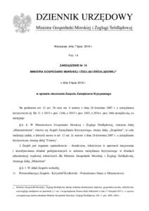 DZIENNIK URZĘDOWY Ministra Gospodarki Morskiej i Żeglugi Śródlądowej Warszawa, dnia 7 lipca 2016 r. Poz. 14 ZARZĄDZENIE Nr 15