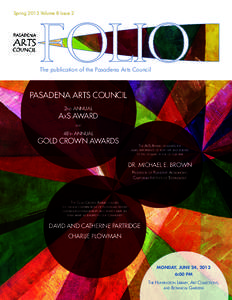 Spring 2013 Volume 8 Issue 2  The publication of the Pasadena Arts Council Pasadena Arts Council 2nd Annual